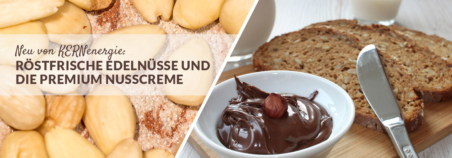 Neue Edelnüsse im KERNenergie Sortiment
