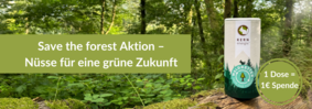 Save the forest – Nüsse für eine grüne Zukunft