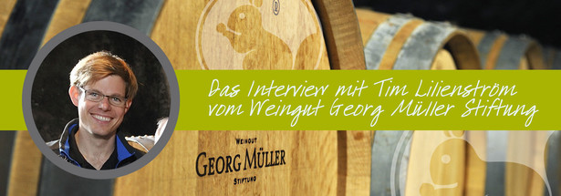 Das Interview mit Tim Lilienström vom Weingut Georg Müller Stiftung